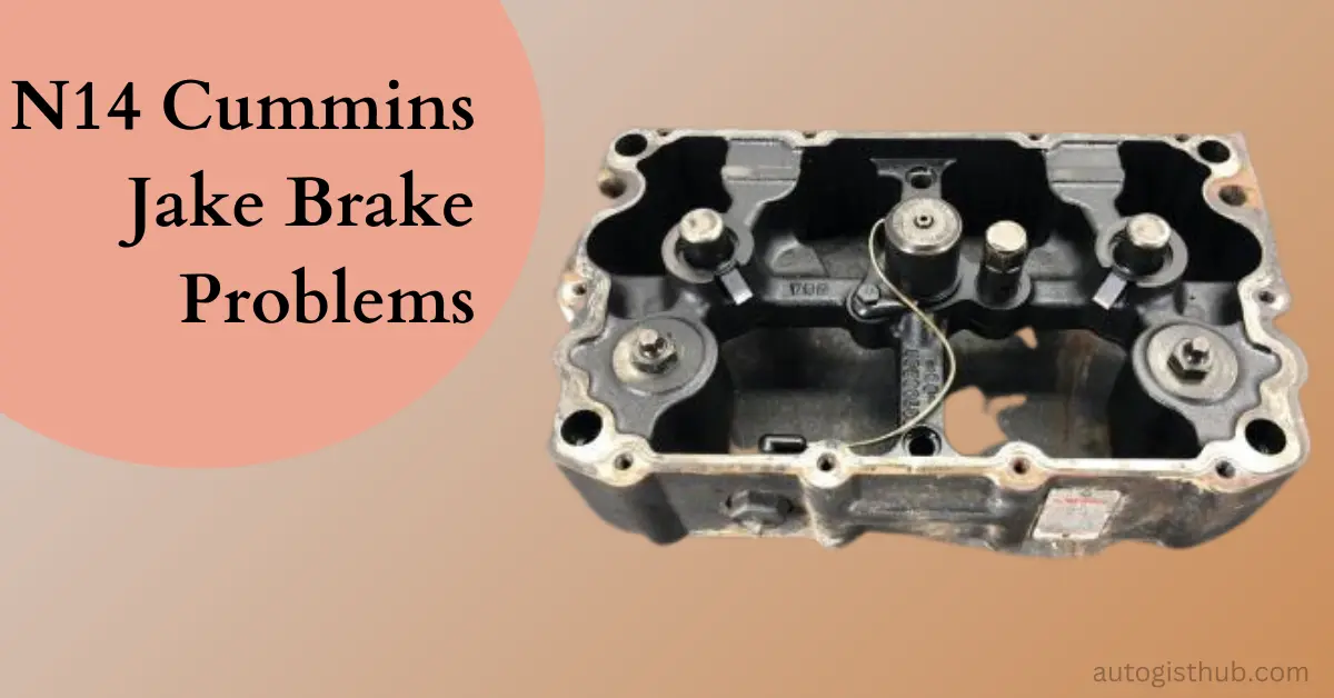 N14 Cummins Jake Brake Problems